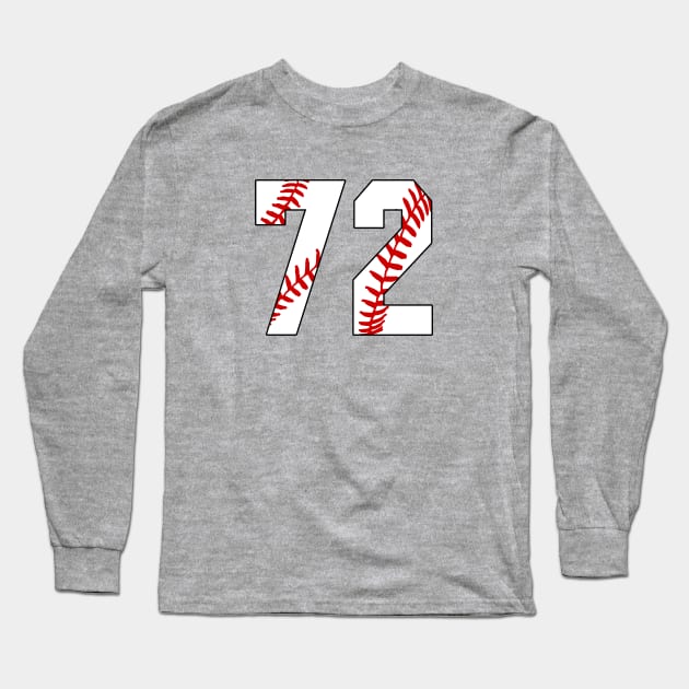 Baseball Number 72 #72 Baseball Shirt Jersey Favorite Player Biggest Fan Long Sleeve T-Shirt by TeeCreations